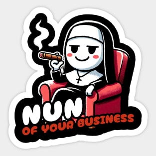 Nun of your Business / Not your Business Nun Sticker